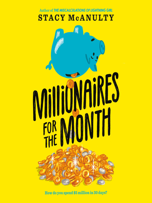 Title details for Millionaires for the Month by Stacy McAnulty - Available